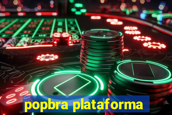 popbra plataforma